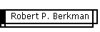 Robert P. Berkman